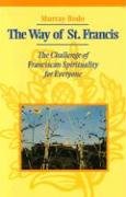 Beispielbild fr The Way of St. Francis: The Challenge of Franciscan Spirituality for Everyone zum Verkauf von Orion Tech