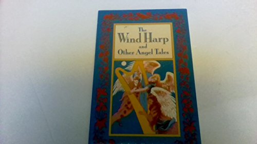 Beispielbild fr The Wind Harp and Other Angel Tales zum Verkauf von Wonder Book