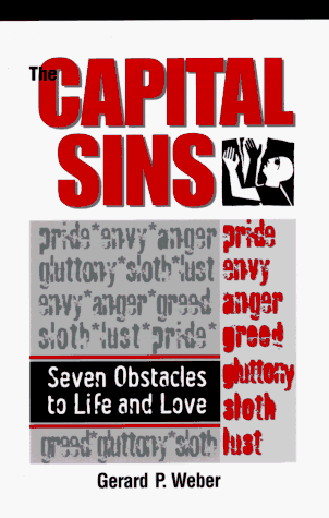 Stock image for Capital Sins: Seven Obstacles to Life and Love for sale by Once Upon A Time Books