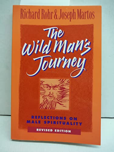 Beispielbild fr The Wild Man's Journey: Reflections on Male Spirituality zum Verkauf von SecondSale