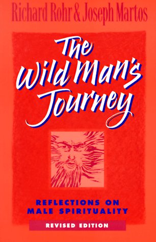 Imagen de archivo de The Wild Man's Journey: Reflections on Male Spirituality a la venta por SecondSale