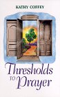 Beispielbild fr Thresholds to Prayer zum Verkauf von Wonder Book