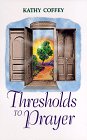 Stock image for Thresholds to Prayer for sale by Wonder Book