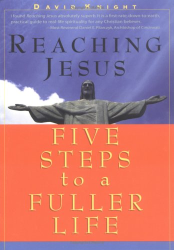 Beispielbild fr Reaching Jesus: Five Steps to a Fuller Life zum Verkauf von Gulf Coast Books