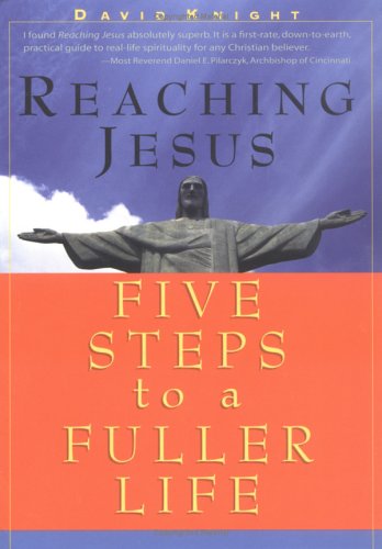Stock image for Reaching Jesus: Five Steps to a Fuller Life for sale by Gulf Coast Books