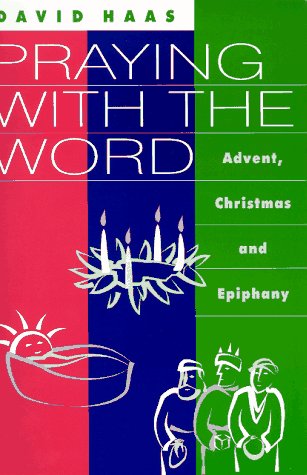 9780867162998: Praying With the Word: Advent, Christmas and Epiphany