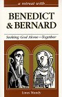 Beispielbild fr A Retreat With Benedict and Bernard: Seeking God Alone-- Together (Retreat With-- Series) zum Verkauf von Goodwill