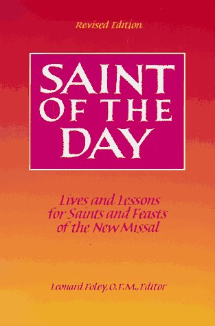 Imagen de archivo de Saint of the Day: Lives and Lessons for Saints and Feasts of the New Missal a la venta por Open Books