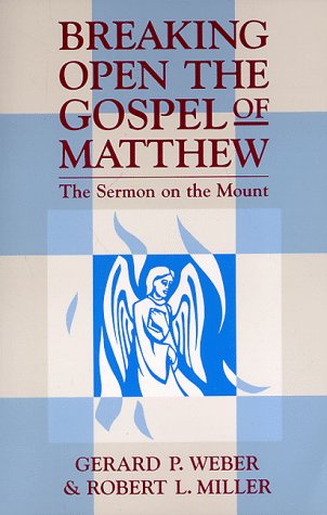 Beispielbild fr Breaking Open the Gospel of Matthew : The Sermon on the Mount zum Verkauf von Better World Books