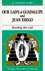 Beispielbild fr Retreat with Our Lady of Guadalupe and Juan Diego : Heeding the Call zum Verkauf von Better World Books