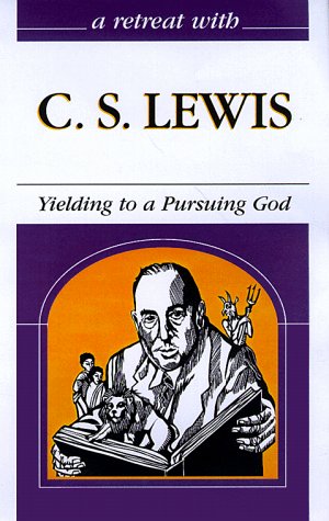 9780867163285: A Retreat With C. S. Lewis: Yielding to a Pursuing God (Grappling With Mysteries of the Faith)