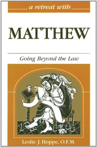 9780867163292: A Retreat with Matthew: Going Beyond the Law
