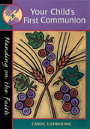 Imagen de archivo de Your Child's First Communion : Handing on the Faith a la venta por Better World Books: West