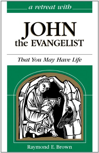 9780867163537: A Retreat With John the Evangelist: That You May Have Life