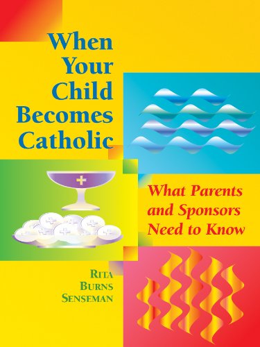 Stock image for When Your Child Becomes Catholic: What Parents and Sponsors Need to Know (The Christian Initiation of Children) for sale by Wonder Book