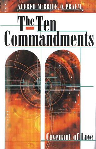 Beispielbild fr The Ten Commandments: Covenant of Love zum Verkauf von A Book By Its Cover