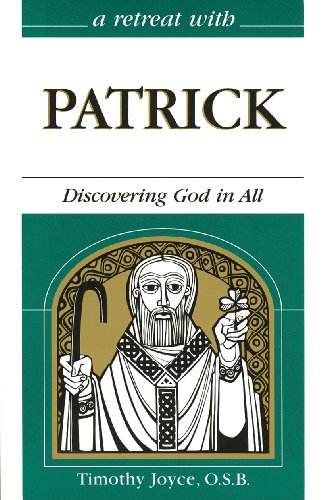 Beispielbild fr A Retreat with Patrick : Discovering God in All zum Verkauf von Better World Books