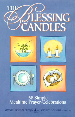 Stock image for The Blessing Candles: 58 Simple Mealtime Prayer-Celebrations for sale by Decluttr