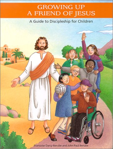 Stock image for Growing Up a Friend of Jesus: A Guide to Discipleship for Children (Treasure Chest of Prayer) for sale by HPB Inc.