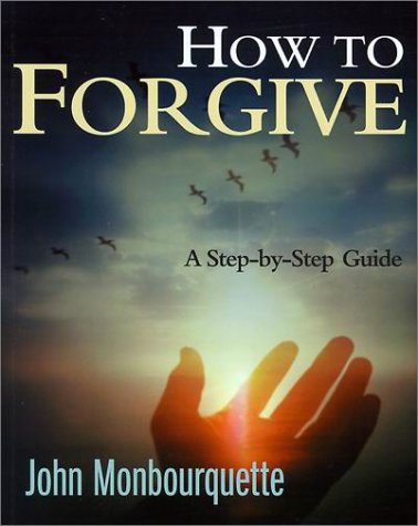 9780867164275: How to Forgive: A Step-By-Step Guide
