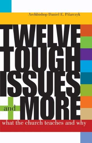 Beispielbild fr Twelve Tough Issues and More: What the Church Teaches and Why: Revised and Expanded zum Verkauf von Jenson Books Inc