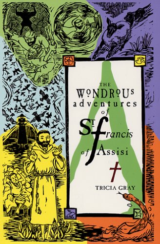 Beispielbild fr The Wondrous Adventures of Saint Francis of Assisi zum Verkauf von HPB-Emerald