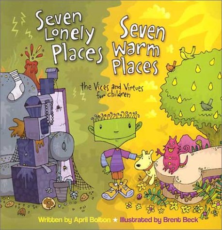 9780867164824: Seven Lonely Places, Seven Warm Places: The Vices and Virtues for Children