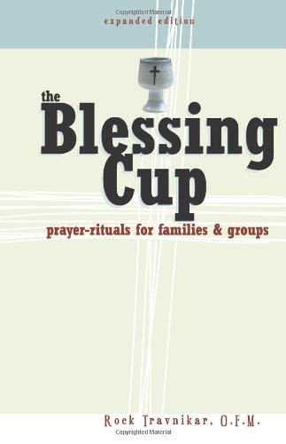 Imagen de archivo de The Blessing Cup: Prayer-Rituals for Families and Groups a la venta por SecondSale