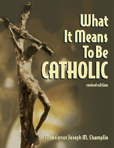 Stock image for What It Means to Be Catholic for sale by Hawking Books