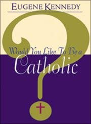 Beispielbild fr Would You Like to Be a Catholic? zum Verkauf von Better World Books