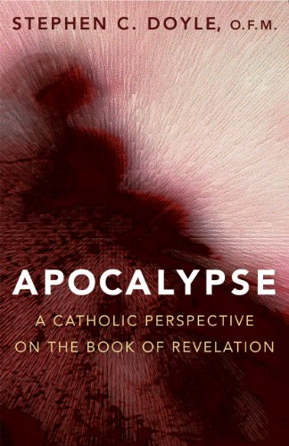 Stock image for Apocalypse: A Catholic Perspective on the Book of Revelation for sale by BooksRun