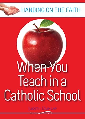 Beispielbild fr When You Teach in a Catholic School : Handing on the Faith Series zum Verkauf von Better World Books