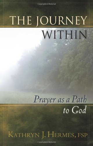 Stock image for The Journey Within: Prayer As A Path To God for sale by SecondSale