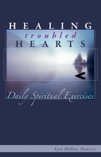 Beispielbild fr Healing Troubled Hearts: Daily Spiritual Exercises zum Verkauf von Wonder Book