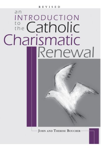 An Introduction to the Catholic Charismatic Renewal (9780867166156) by Boucher, John; Boucher, Therese