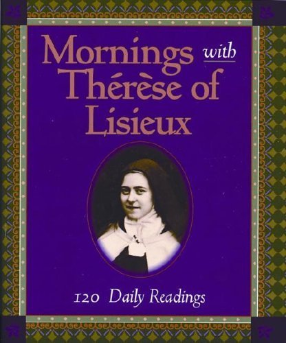 9780867166279: Mornings with Therese of Lisieux: 120 Daily Readings