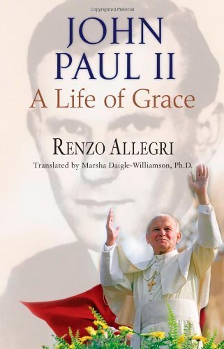 Beispielbild fr John Paul II: A Life Of Grace zum Verkauf von Wonder Book