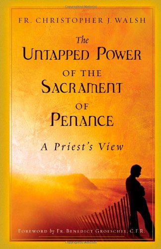 9780867166583: The Untapped Power of the Sacrament of Penance: A Priest's View