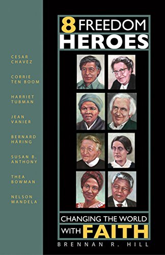 Beispielbild fr 8 Freedom Heroes : Changing the World with Faith zum Verkauf von Better World Books