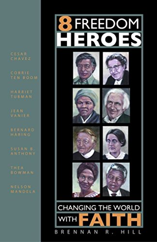Stock image for 8 Freedom Heroes : Changing the World with Faith for sale by Better World Books