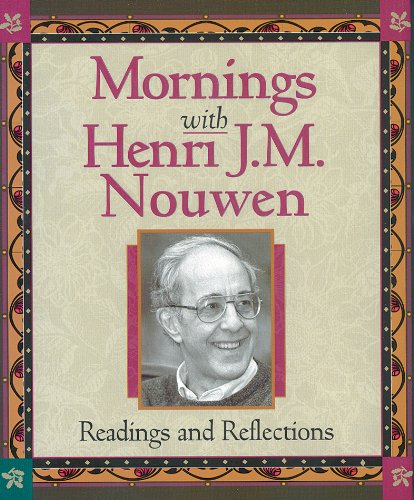Beispielbild fr Mornings With Henri J.M. Nouwen: Readings and Reflections zum Verkauf von Wonder Book