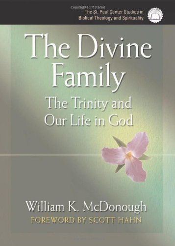 Stock image for The Divine Family : The Trinity and Our Life in God for sale by Better World Books