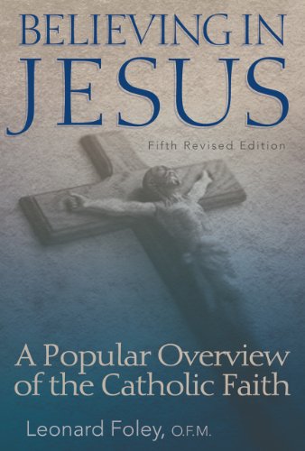 Beispielbild fr Believing in Jesus: A Popular Overview of the Catholic Faith (Fifth Revised Edition) zum Verkauf von SecondSale