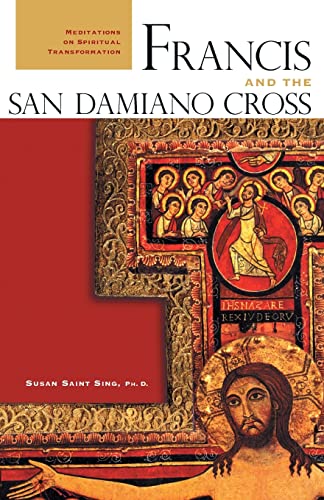 Beispielbild fr Francis and the San Damiano Cross: Meditations on Spiritual Transformation: Meditations on the Spiritual Transformation zum Verkauf von NEPO UG