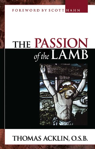 Beispielbild fr The Passion of the Lamb: The Self-Giving Love of Jesus zum Verkauf von Orion Tech