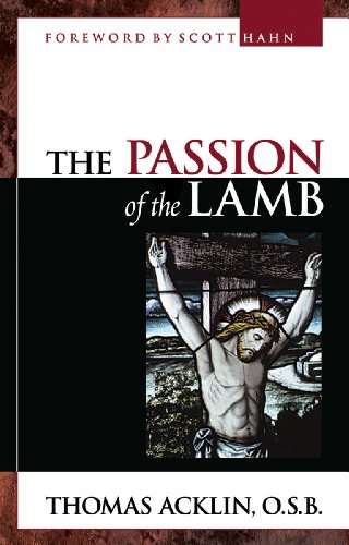 Imagen de archivo de The Passion of the Lamb: The Self-Giving Love of Jesus a la venta por BooksRun