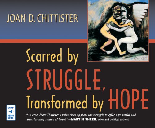 Scarred by Struggle, Transformed by Hope (9780867167504) by Chittister, Joan D.