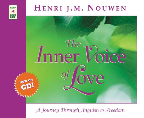 The Inner Voice of Love: A Journey Through Anguish to Freedom (9780867167528) by Nouwen, Henri J.M.