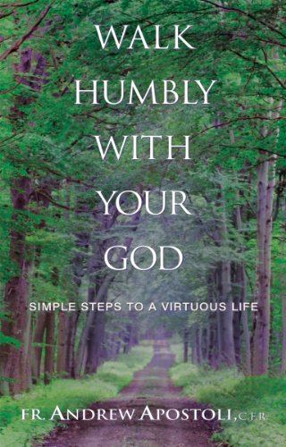 Beispielbild fr Walk Humbly With Your God: Simple Steps to a Virtuous Life zum Verkauf von SecondSale