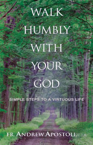 Stock image for Walk Humbly With Your God: Simple Steps to a Virtuous Life for sale by SecondSale